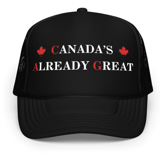 C.A.G Canada's Already Great Hat - Embroidered, Adjustable - Made in Canada