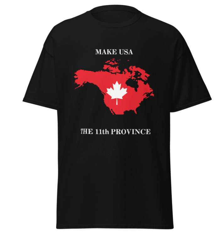 CAG Make USA the 11th Province T-Shirt - 100% Cotton - Made in Canada